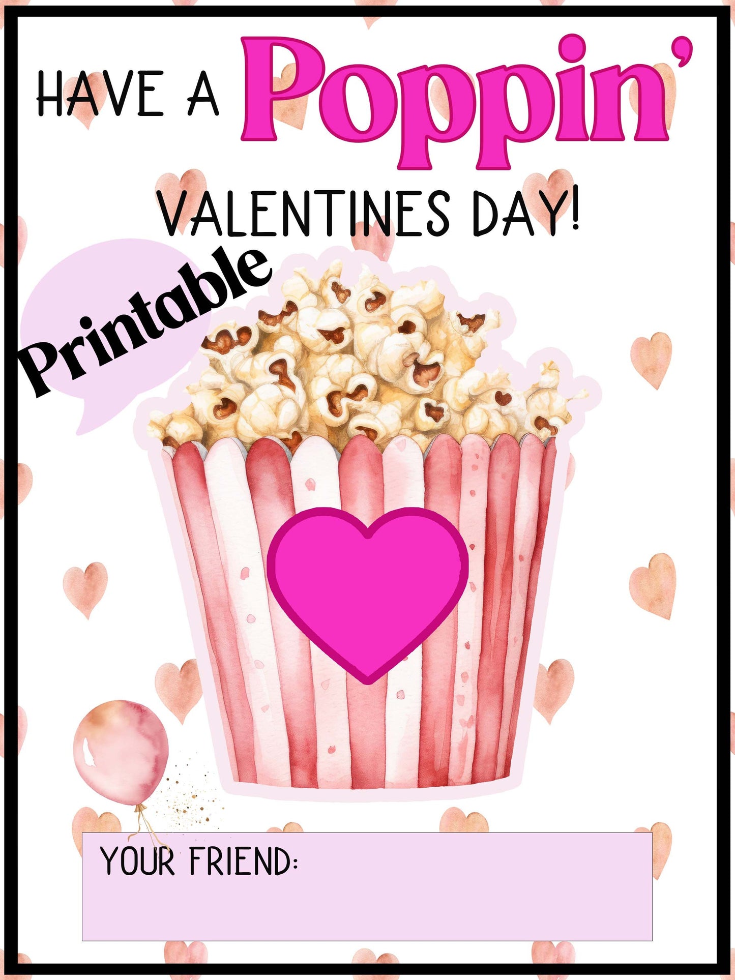 (Digital Download) Printable Valentine Card – “Have a Poppin’ Valentine’s Day” Classroom Gift for Kids
