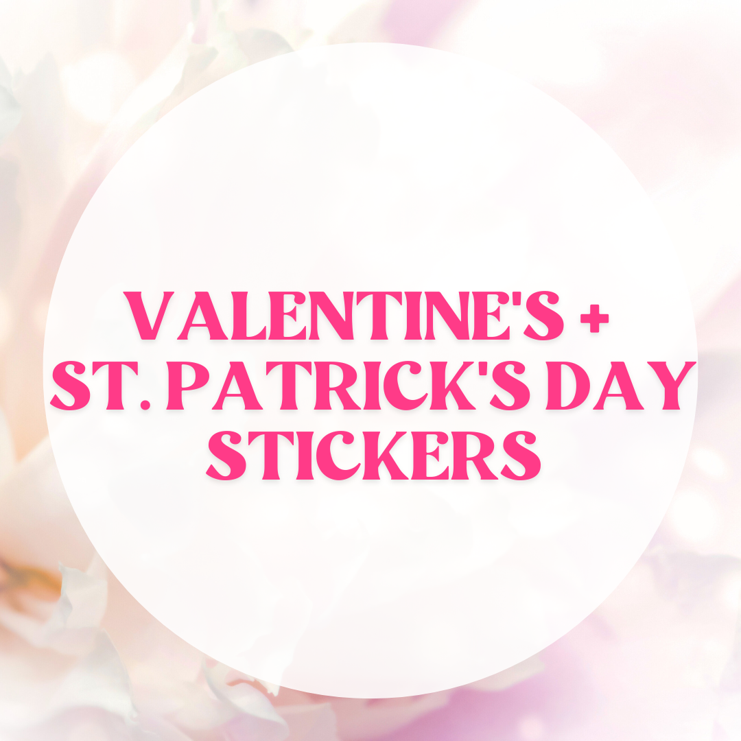 Valentine’s + St. Patrick’s Day Stickers