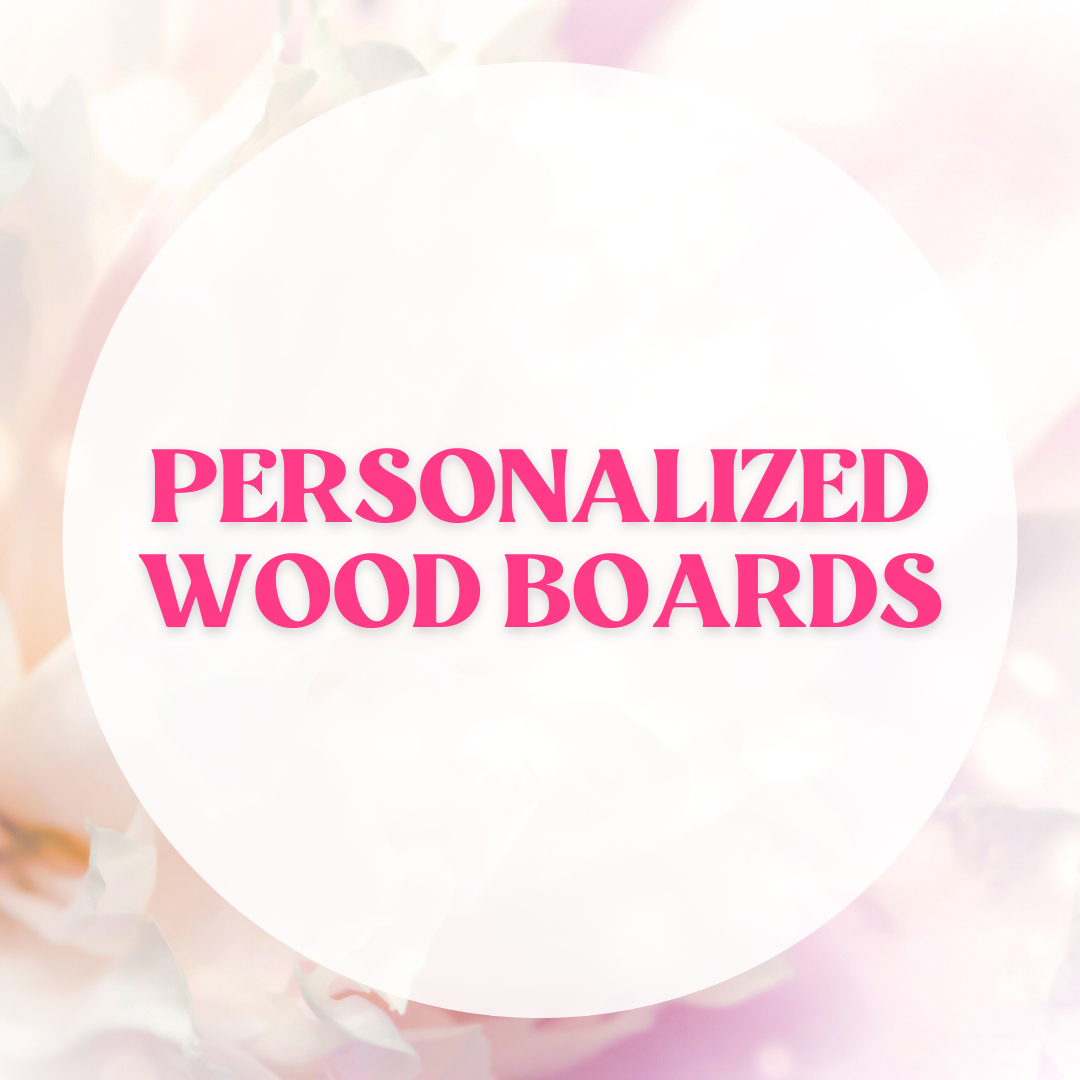 Personalized Wood Boards