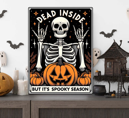 Dead Inside But It’s Spooky Season Metal Sign – Primitive Halloween Tarot Card Wall Art, Indoor/Outdoor Cottagecore Decor