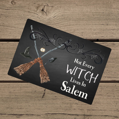 Not Every Witch Lives in Salem Sign – Halloween Porch & Outdoor Decor