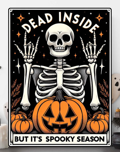 Dead Inside But It’s Spooky Season Metal Sign – Primitive Halloween Tarot Card Wall Art, Indoor/Outdoor Cottagecore Decor