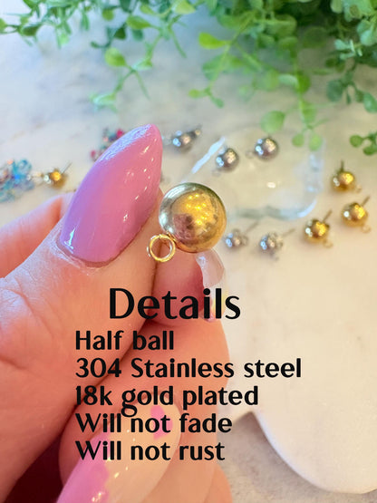 8mm & 6mm Half Ball Stainless Steel Earring Stud Posts – 18K Gold Plated or Silver – 10 Pcs Earring Findings with Loop